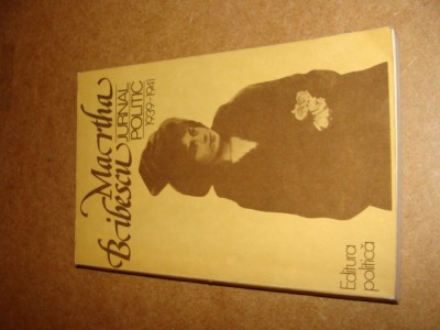 MARTHA BIBESCU - JURNAL POLITIC, IANUARIE 1939 - IANUARIE 1941 foto