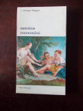 Cumpara ieftin ESTETICA ROCOCOULUI- MINGUET, r2b