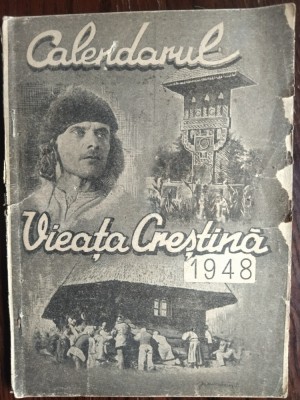 CALENDARUL VIATA / VIEATA CRESTINA PE ANUL 1948 INTOCMIT DE PREOT VASILE CHINDRIS SI TIPARIT LA CLUJ (o fila lipsa) foto