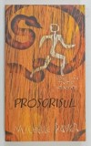 PROSCRISUL , VOLUMUL IV , SERIA CRONICI DIN TINUTURI INTUNECATE de MICHELLE PAVER , 2008