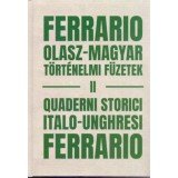 Ferrario Olasz -Magyar t&ouml;rt&eacute;nelmi f&uuml;zetek II . - II Quaderni storici italo-ungheresi Ferrario II.