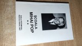 Scoala Mihai Pop, vol 2 Antologie de texte ingrijita de Ioan St Lazar (autograf)
