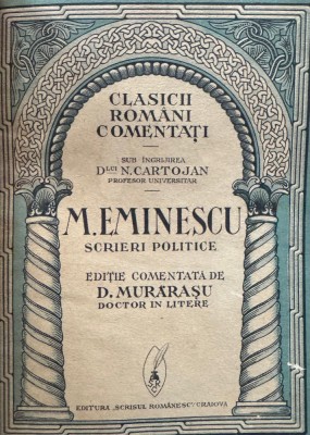 Clasicii Rom&amp;Atilde;&amp;cent;ni Comenta&amp;Aring;&amp;pound;i, M. Eminescu, Scrieri politice foto