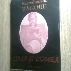 Rabindranath Tagore - Casa si lumea (Editura Amaltea, 2004)