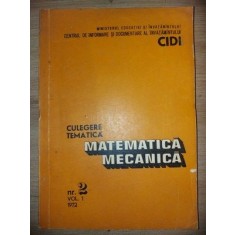 Culegere tematica: Matematica mecanica nr. 2 vol. 1