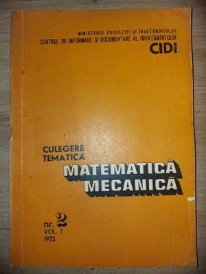 Culegere tematica: Matematica mecanica nr. 2 vol. 1 foto