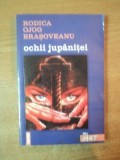 OCHII JUPANITEI de RODICA OJOG BRASOVEANU , 2003