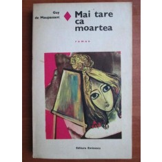 Guy de Maupassant - Mai tare ca moartea