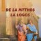DE LA MYTHOS LA LOGOS, Editie 2013