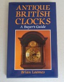 Brian Loomes &quot;Antique British Clocks: A Buyer&#039;s Guide&quot; 2003