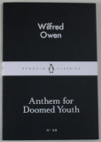 ANTHEM FOR DOOMED YOUTH by WILFRED OWEN , 2015