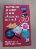Cumpara ieftin Adevaruri si mituri despre sanatatea mentala