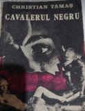 Cavalerul Negru - Christian Tamaș