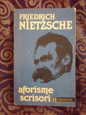 h1a AFORISME SI SCRISORI - Friedrich Nietzsche foto