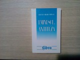 EMINESCU ANTITEZA - Cristian Tiberiu Popescu - Editura Libra, 2000, 309 p.