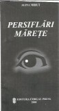Persiflari Marete - Alina Mihut, Editura Corgal Press, 2000, 60 Pagini, Literatura Romana Clasica