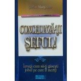 Stefan Murgeanu - Concediaza-ti seful (Editia: 2008)