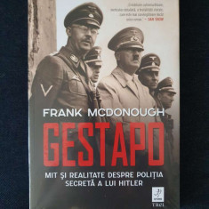 Gestapo. Mit si realitate despre politia secreta a lui Hitler – Frank McDonough