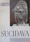 Sucдава D. Tudor - Sucidava: Monumentele Patriei Noastre, Editura Meridiane 1966 - Album Arta, Harti, Limba Romana, Istorie