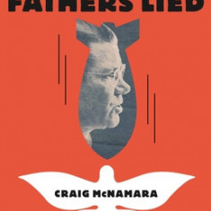 Because Our Fathers Lied: A Memoir of Truth and Family from Vietnam to Today