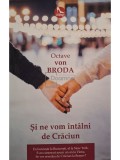 Octave von Broda - Si ne vom intalni de Craciun (Editia: 2020)