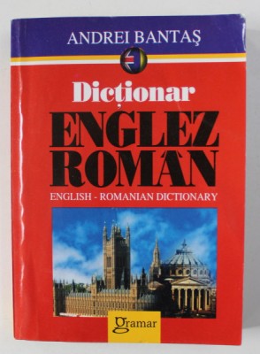 DICTIONAR ENGLEZ - ROMAN de ANDREI BANTAS , 2006 foto
