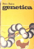 Genetica, Petre Raicu, Editura Didactica si Pedagogica, 1980, 640 pagini, hardcover, Stiinta, Biologie