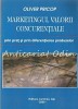 Marketingul Valorii Concurentiale - Oliver Pricop, Editura Junimea, 2006, 229 pagini, economie