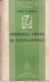 Petru P. Ionescu - Ontologia umana si cunoasterea (1939)