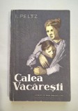 Calea Vacaresti de I. Peltz, cu ilustratii de Tia Peltz, 1957