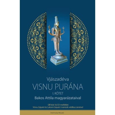 Visnu-Pur&amp;aacute;na I. k&amp;ouml;tet + CD mell&amp;eacute;klettel - Bakos Attila magyar&amp;aacute;zataival - Vj&amp;aacute;szad&amp;eacute;va foto