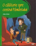 O calatorie spre centrul pamantului. Prima mea biblioteca - Jules Verne - Editura Litera