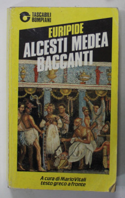 ALCESTI , MEDEA , BACCANTI di EURIPIDE , EDITIE BILINGVA GREACA - LATINA , 1991, CONTINE INSEMNARILE LUI MARIN MINCU * foto