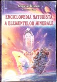 Enciclopedia Naturista a Elementelor Minerale - Gregorian Bivolaru | Carte 2003 | 300 Pagini | Stare Acceptabila | Dimensiuni 22x29x2 cm