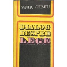 Dialog despre lege - Sanda Ghimpu