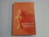 CERTIFICAT DE VIRGINITATE - ADRIAN SANGEORZAN