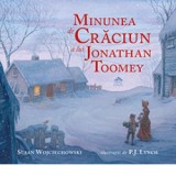 Minunea de Craciun a lui Jonathan Toomey - Florin Bican, Susan Wojciechowski