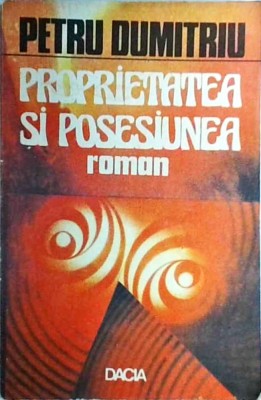 Petru Dumitriu - Proprietatea si posesiunea foto