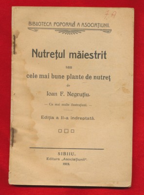 Ioan F Negrutiu &amp;quot;Nutretul maiestrit&amp;quot; Editia a II-a - Sibiu - 1912 foto