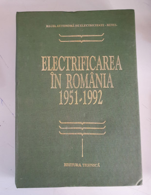 ELECTRIFICAREA IN ROMANIA 1951 - 1992 - PAUL CARTIANU , COSTIN RUCAREANU foto