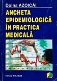 Ancheta epidemiologică &icirc;n practica medicală - 1998 - Doina Azoicai (W437)