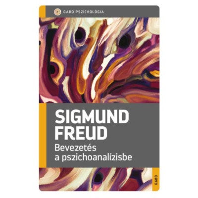 Bevezet&amp;eacute;s a pszichoanal&amp;iacute;zisbe - Sigmund Freud foto