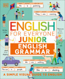 English for Everyone Junior English Grammar: A Simple Visual Guide to English