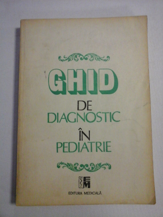 GHID DE DIAGNOSTIC IN PEDIATRIE - Mircea GEORMANEANU