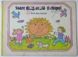 SOARE DRAG , ARATA- TI CHIPUL de RITA BELLMANN , 1986 , * COPERTA PREZINTA URME DE UZURA