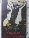 Agapa Absolventilor - Franz Werfel, 1988, Roman, Editura Univers, Carte Beletristica, Coperta Necartonata
