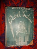 Babel Palace / lumea de ieri - Vintila Corbul // carte veche , an 1941