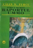 Strict Secret: Raportul UMMO - Calin N. Turcu, Editura Elit-Comentator, 1993, SF, Romana, 185 pagini, stare buna
