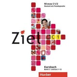 Ziel C1, Band 2, Lektion 7&ndash;12 Paket Kursbuch und Arbeitsbuch mit Lerner-CD-ROM - Maresa Winkler