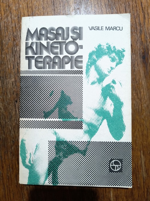 Masaj si kinetoterapie - Vasile Marcu / R6P4F